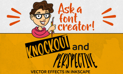 Ask a Font Creator: Knockouts and Perspective in Inkscape