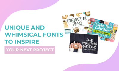 Unique and Whimsical Fonts To Inspire Your Next Project