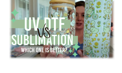 UV DTF vs. Sublimation Which one is Better for Tumblers!